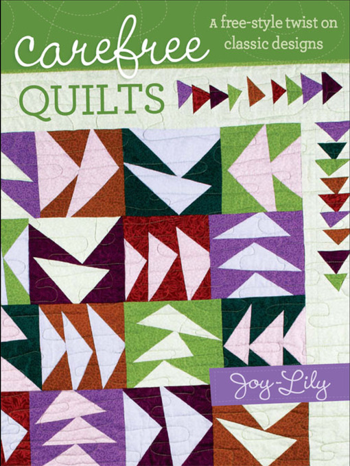 Title details for Carefree Quilts by Joy-Lily - Available
